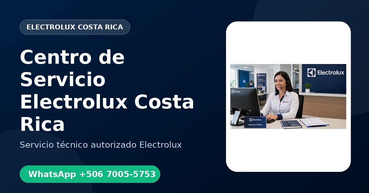 Centro de Servicio Electrolux en Costa Rica: Atención a Domicilio