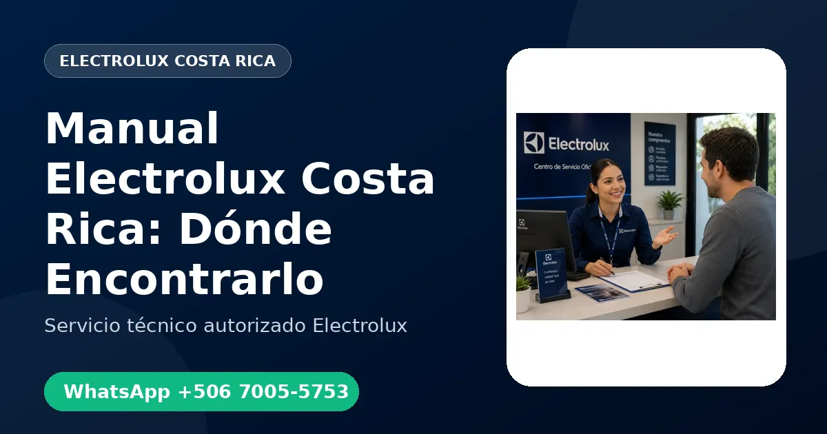 Manual de Usuario Electrolux en Costa Rica: Cómo Encontrarlo