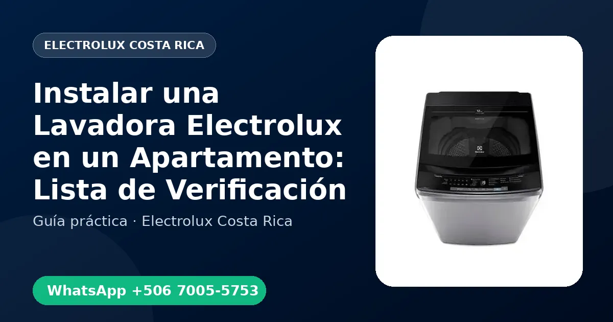Instalar una Lavadora Electrolux en un Apartamento: Lista de Verificación