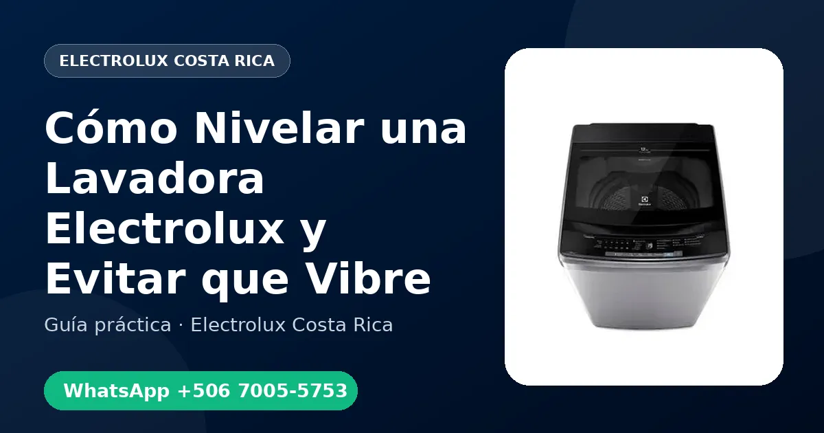 Cómo Nivelar una Lavadora Electrolux y Evitar que Vibre