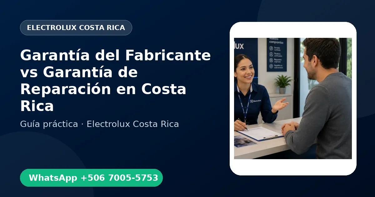 Garantía del Fabricante vs Garantía de Reparación en Costa Rica