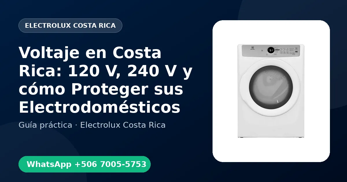 Voltaje en Costa Rica: 120 V, 240 V y cómo Proteger sus Electrodomésticos